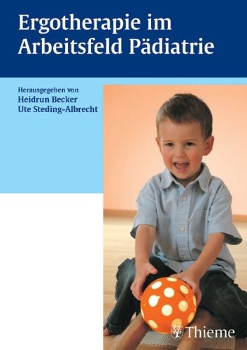 Becker/Steding-Albrecht (Hg.): Ergotherapie im Arbeitsfeld Pädiatrie
