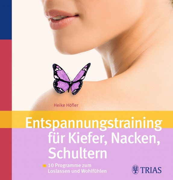 Höfler: Entspannungstraining für Kiefer, Nacken, Schultern